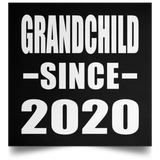 Grandchild Since 2020 - Poster Square