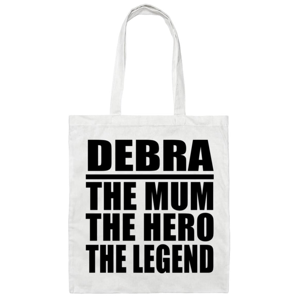 Debra The Mum The Hero The Legend - Tote Bag White