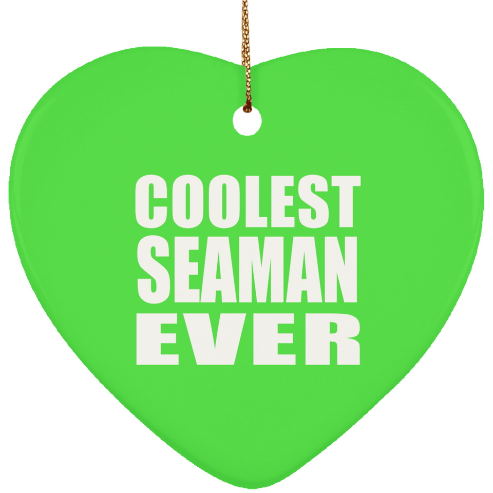 Coolest Seaman Ever - Heart Ornament