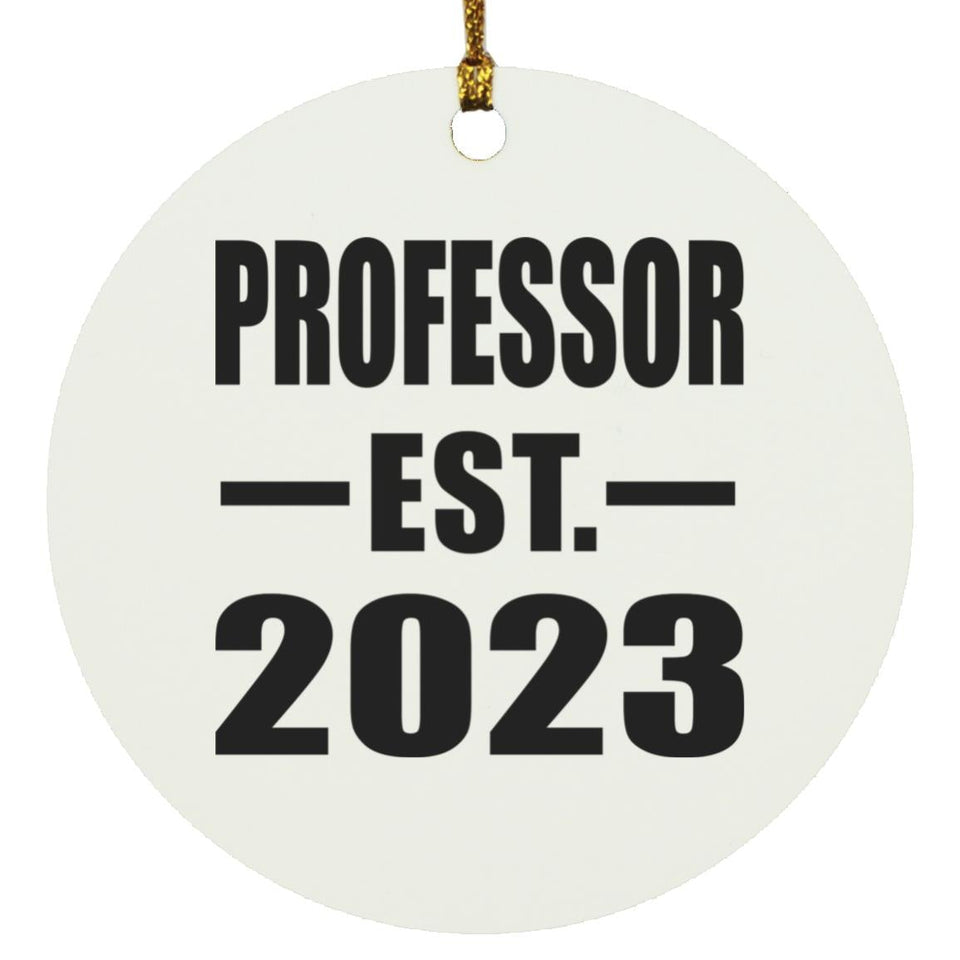 Professor Established EST. 2023 - Circle Ornament
