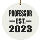 Professor Established EST. 2023 - Circle Ornament