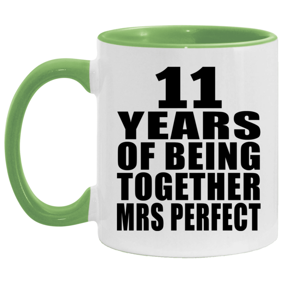 11th Anniversary 11 Years Of Being Mrs Perfect - 11oz Accent Mug Green