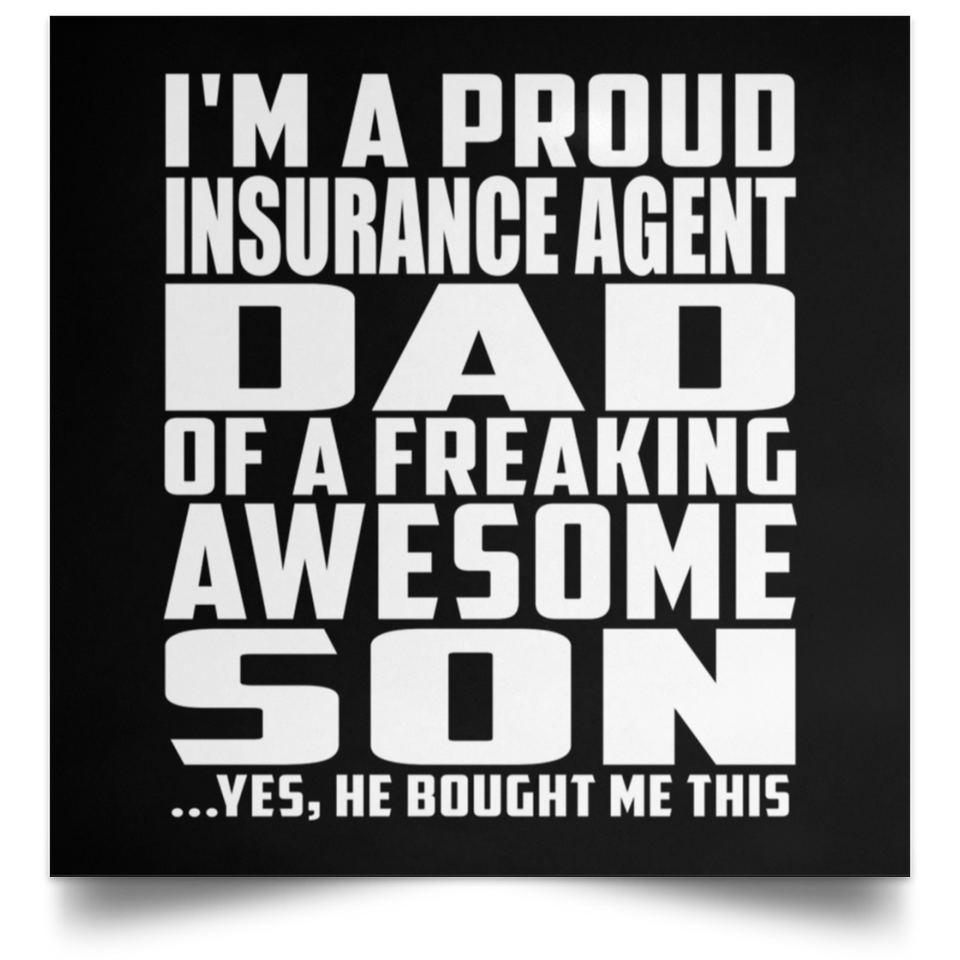 Proud Insurance Agent Dad Of Awesome Son - Poster Square