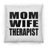 Mom Wife Therapist - Throw Pillow