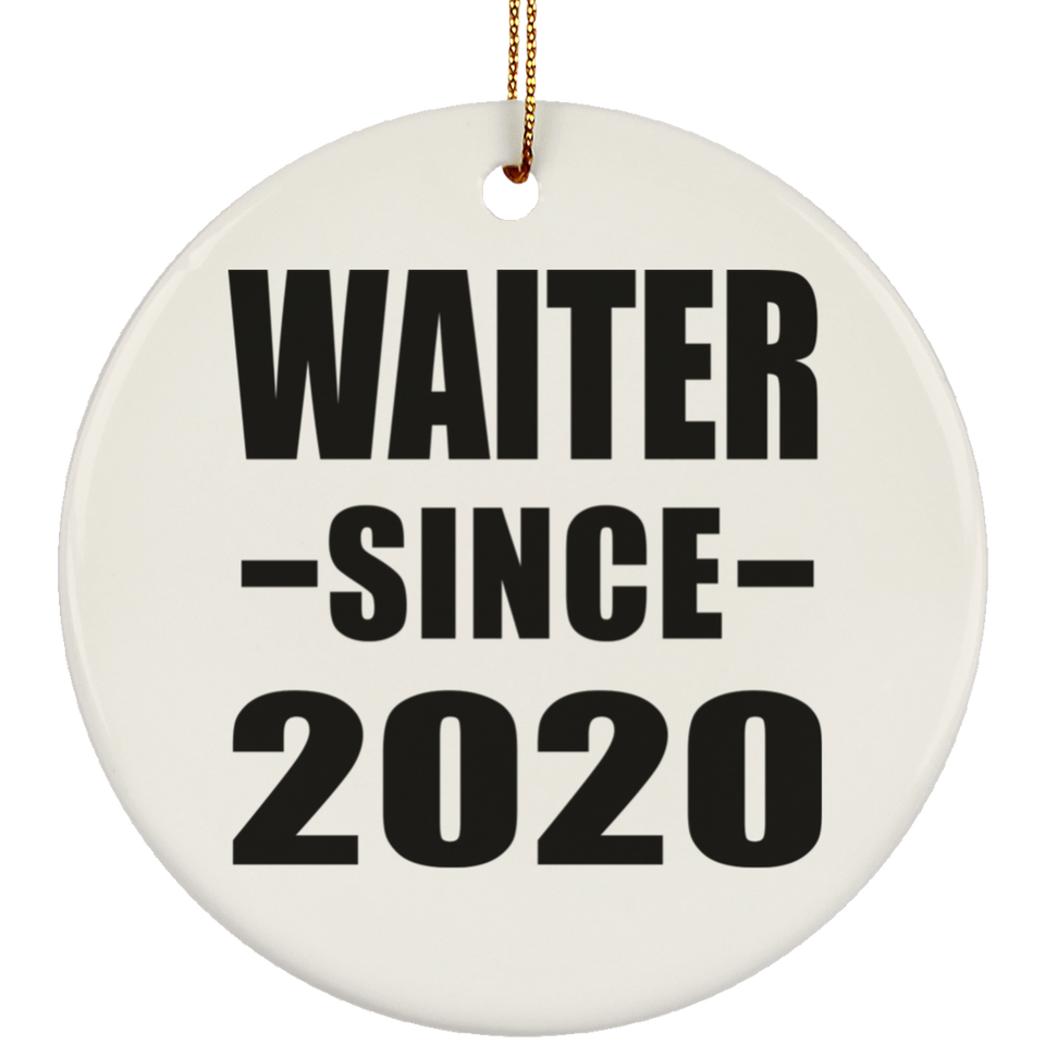 Waiter Since 2020 - Circle Ornament