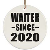 Waiter Since 2020 - Circle Ornament