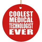 Coolest Medical Technologist Ever - Circle Ornament