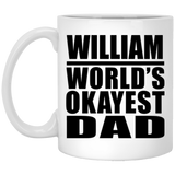 William World's Okayest Dad - 11 Oz Coffee Mug