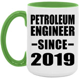 Petroleum Engineer Since 2019 - 15oz Accent Mug Green