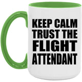 Keep Calm and Trust The Flight Attendant - 15oz Accent Mug Green