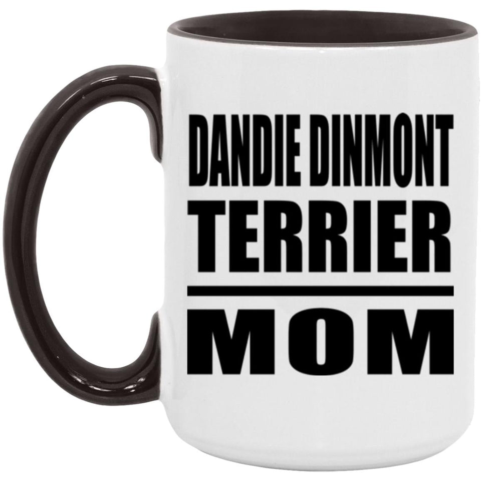 Dandie Dinmont Terrier Mom - 15oz Accent Mug Black