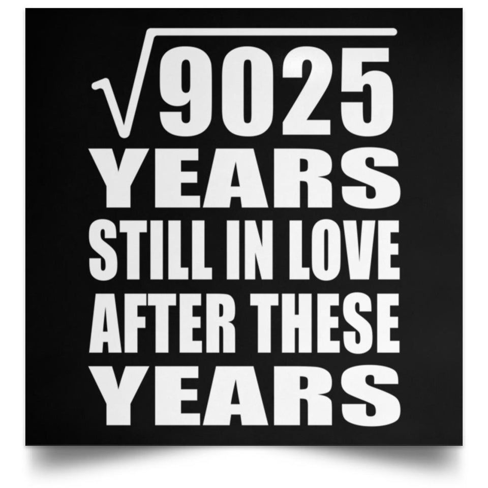 95th Anniversary Square Root of 9025 Years Still In Love - Poster Square