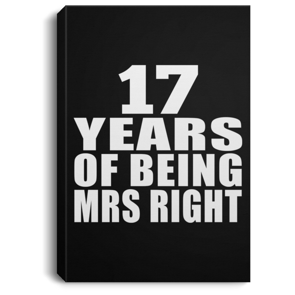 17th Anniversary 17 Years Of Being Mrs Right - Canvas Portrait