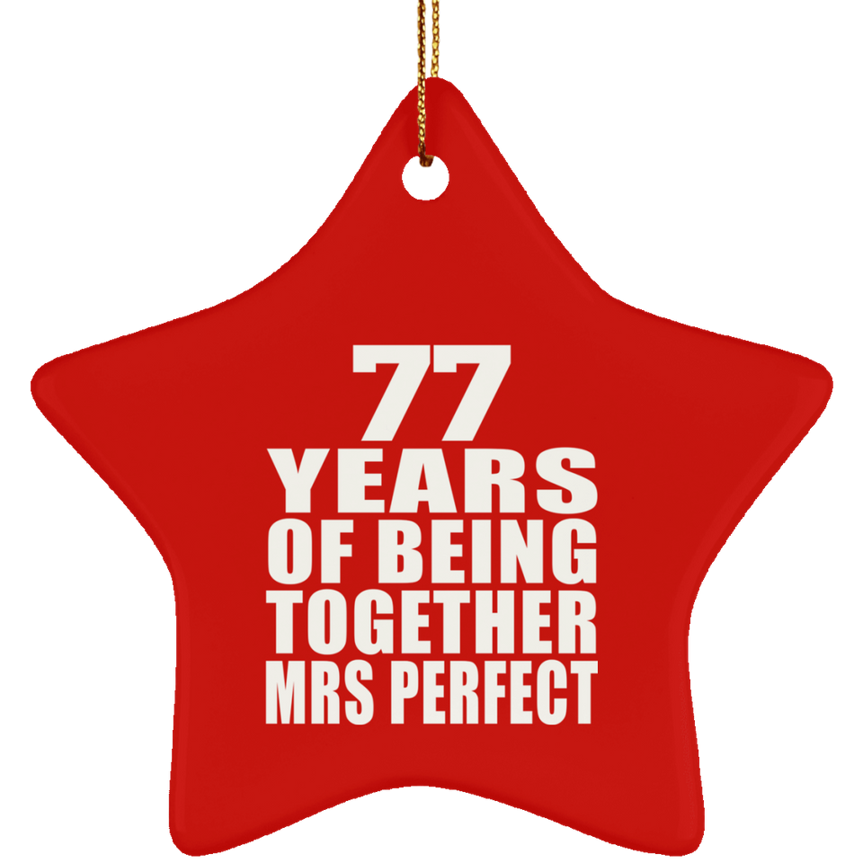 77th Anniversary 77 Years Of Being Mrs Perfect - Star Ornament