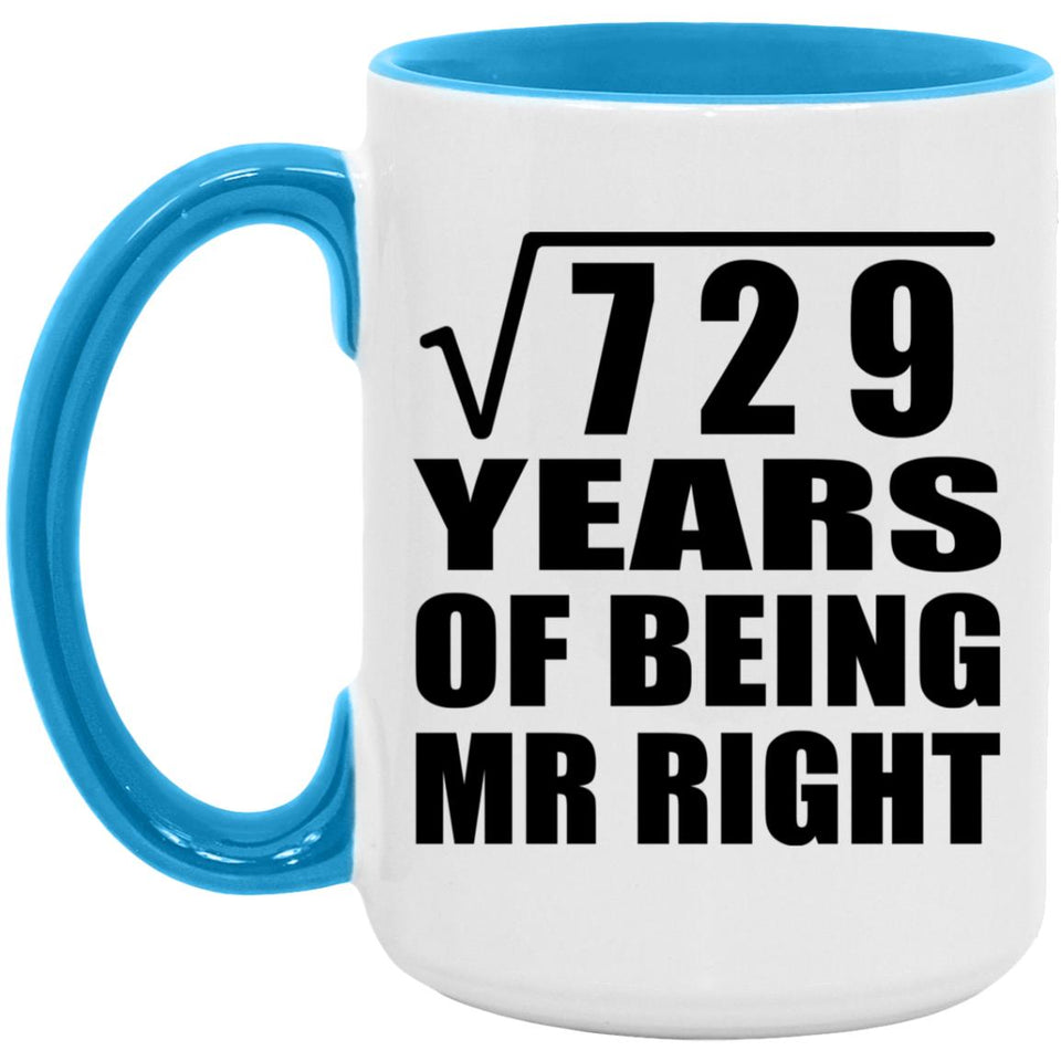 27th Anniversary Square Root of 729 Years of Being Mr Right - 15oz Accent Mug Blue