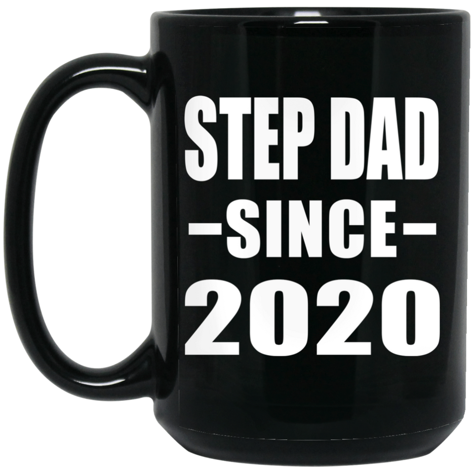 Step Dad Since 2020 - 15oz Coffee Mug Black