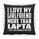 I Love My Girlfriend More Than Lapta - Throw Pillow Black