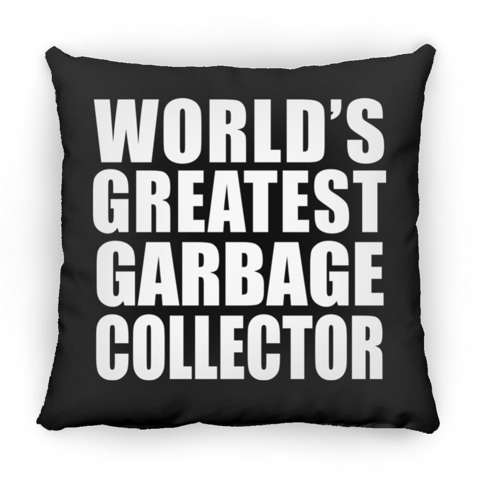 World's Greatest Garbage Collector - Throw Pillow Black