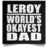 Leroy World's Okayest Dad - Poster Square