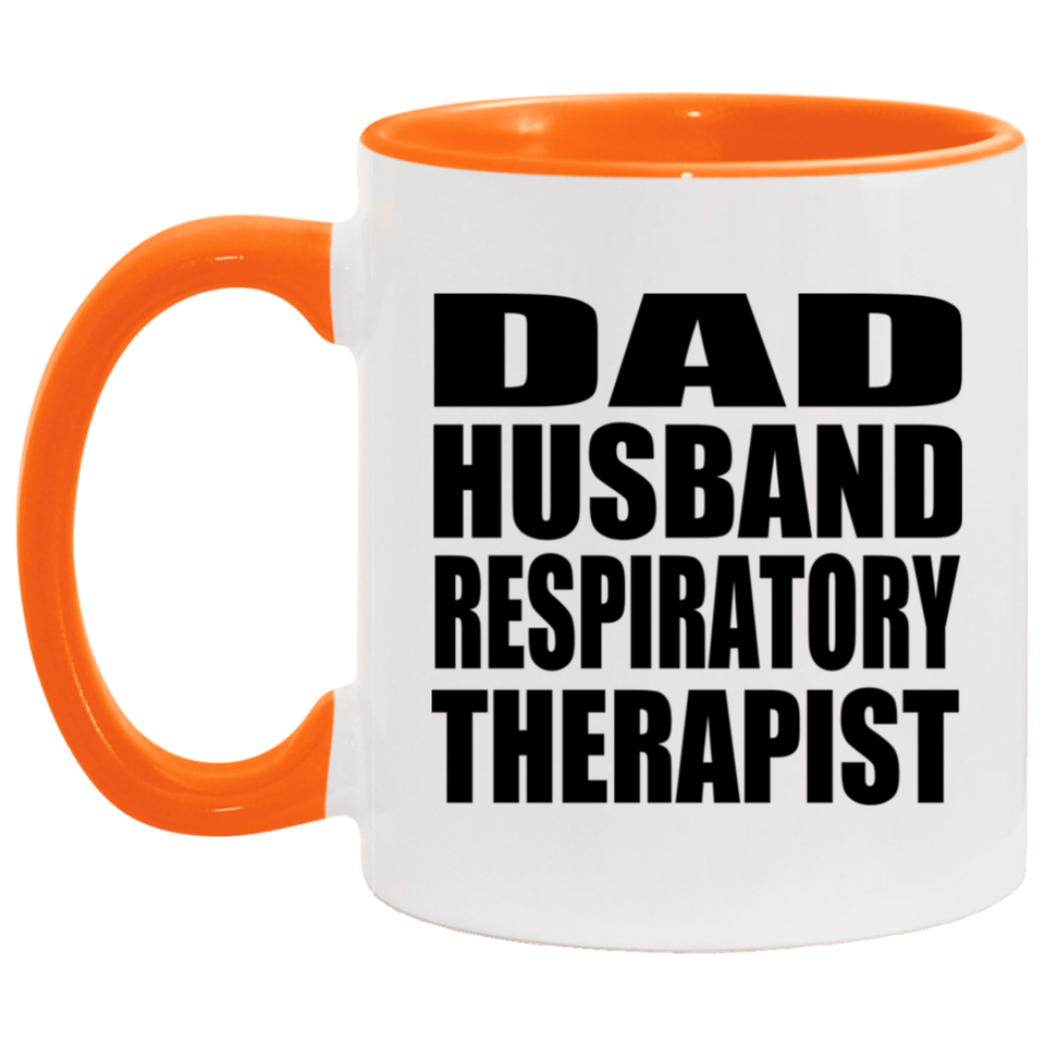 Dad Husband Respiratory Therapist - 11oz Accent Mug Orange