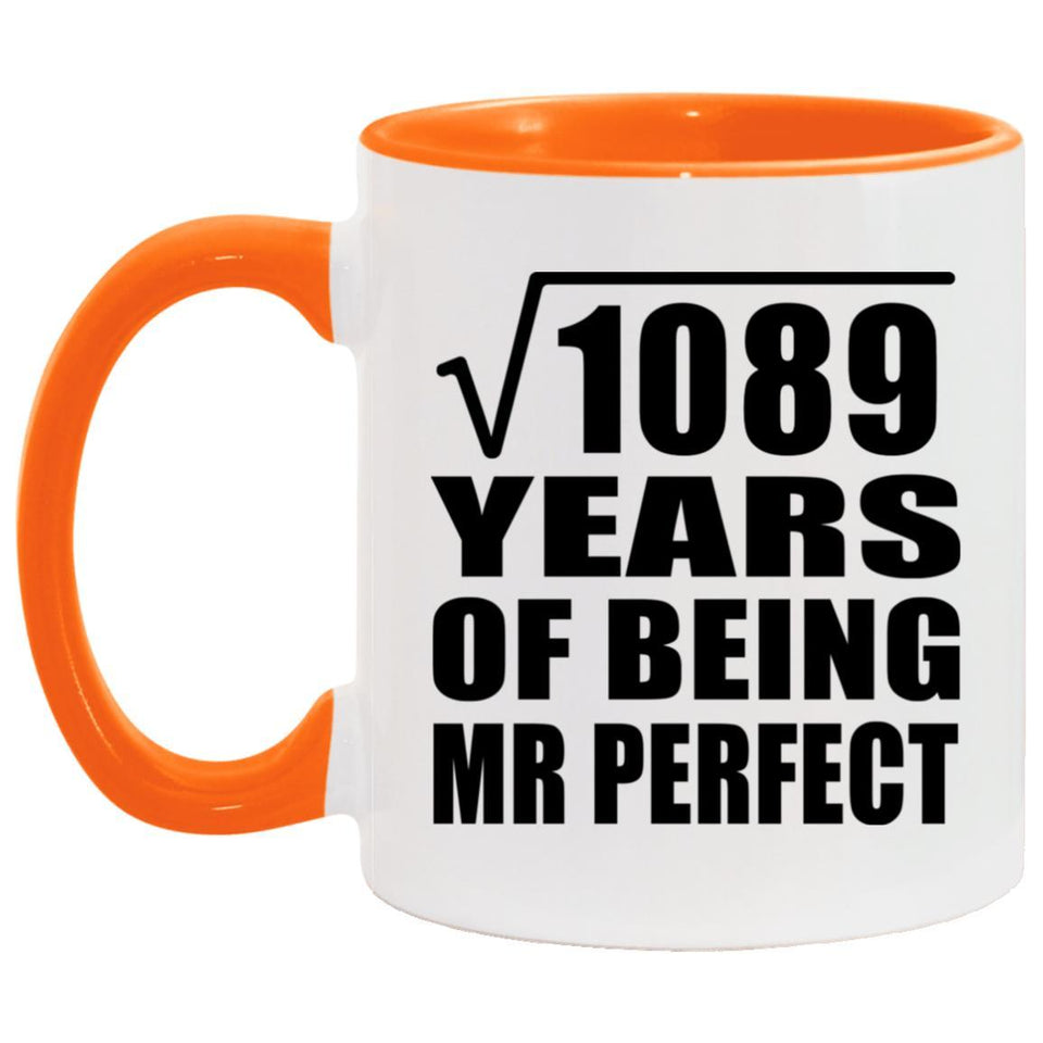 33rd Anniversary Square Root of 1089 Years of Mr Perfect - 11oz Accent Mug Orange