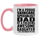 Proud Skincare Specialist Dad Of Awesome Daughter - 11oz Accent Mug Pink
