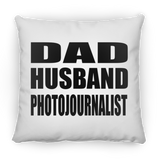 Dad Husband Photojournalist - Throw Pillow