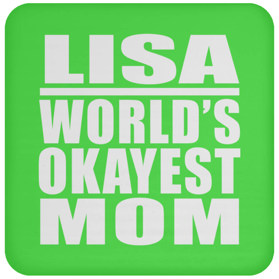 Lisa World's Okayest Mom - Drink Coaster