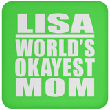 Lisa World's Okayest Mom - Drink Coaster