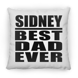 Sidney Best Dad Ever - Throw Pillow