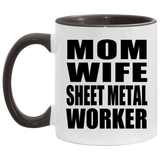 Mom Wife Sheet Metal Worker - 11oz Accent Mug Black