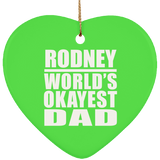 Rodney World's Okayest Dad - Heart Ornament