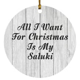 All I Want For Christmas Is My Saluki - Circle Ornament F