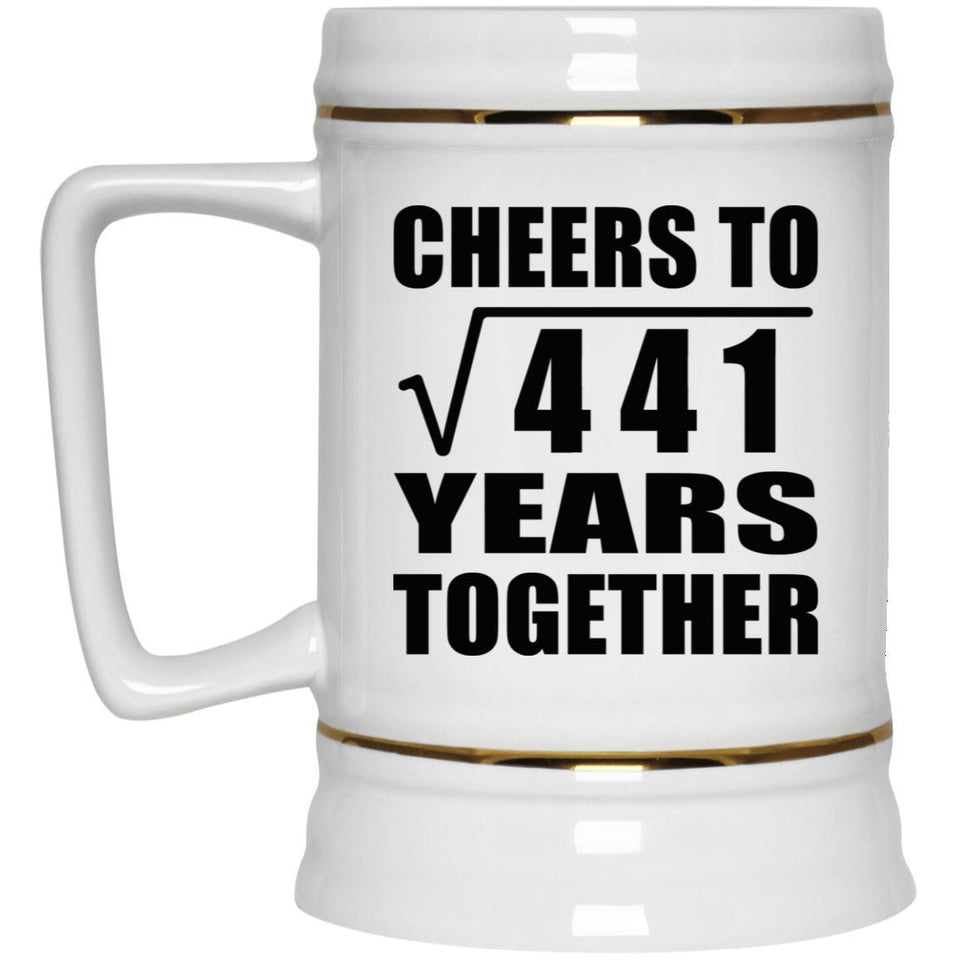 21st Anniversary Cheers To Square Root of 441 Years Together - Beer Stein