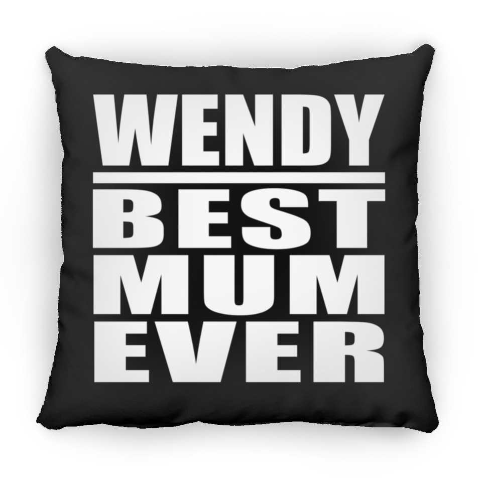 Wendy Best Mum Ever - Throw Pillow Black