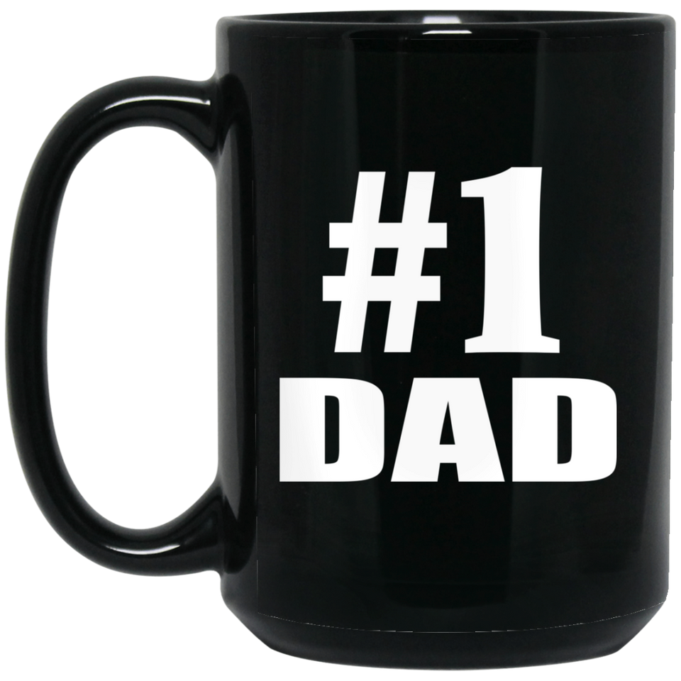Number One #1 Dad - 15 Oz Coffee Mug Black