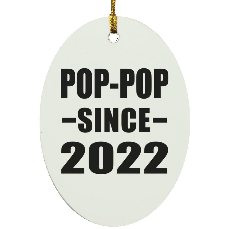 Pop-Pop Since 2022 - Oval Ornament