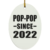 Pop-Pop Since 2022 - Oval Ornament