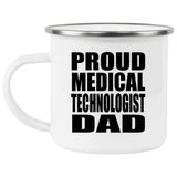 Proud Medical Technologist Dad - 12oz Camping Mug