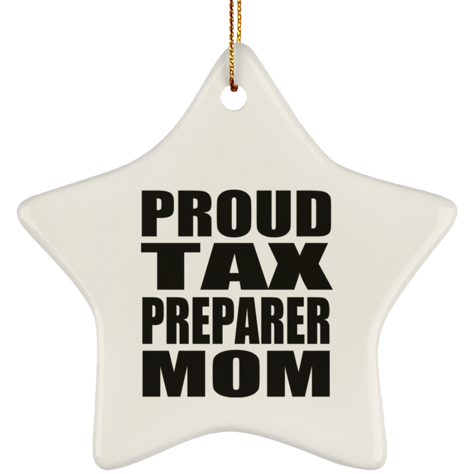 Proud Tax Preparer Mom - Star Ornament