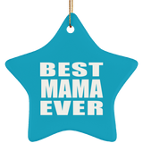 Best Mama Ever - Star Ornament