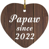Papaw Since 2022 - Heart Ornament D