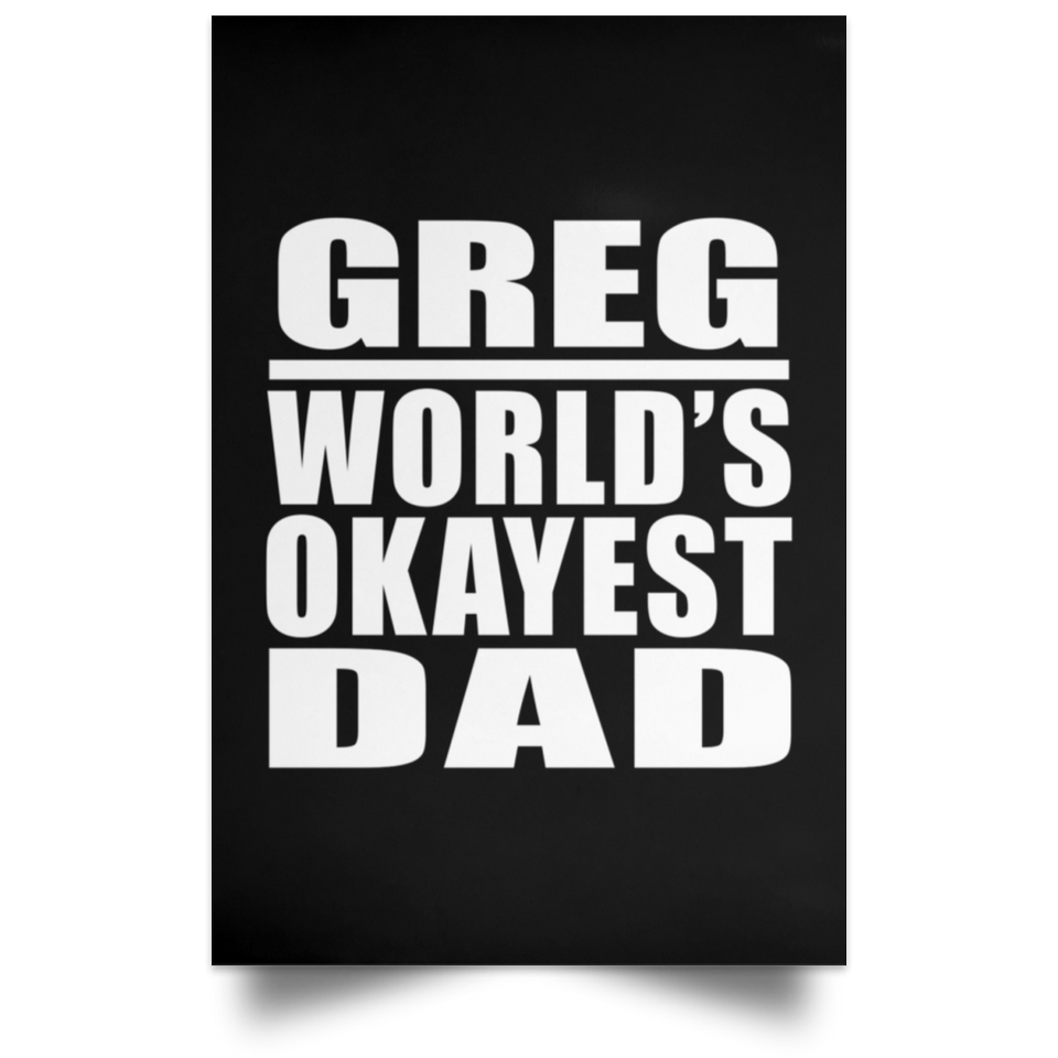 Greg World's Okayest Dad - Poster Portrait