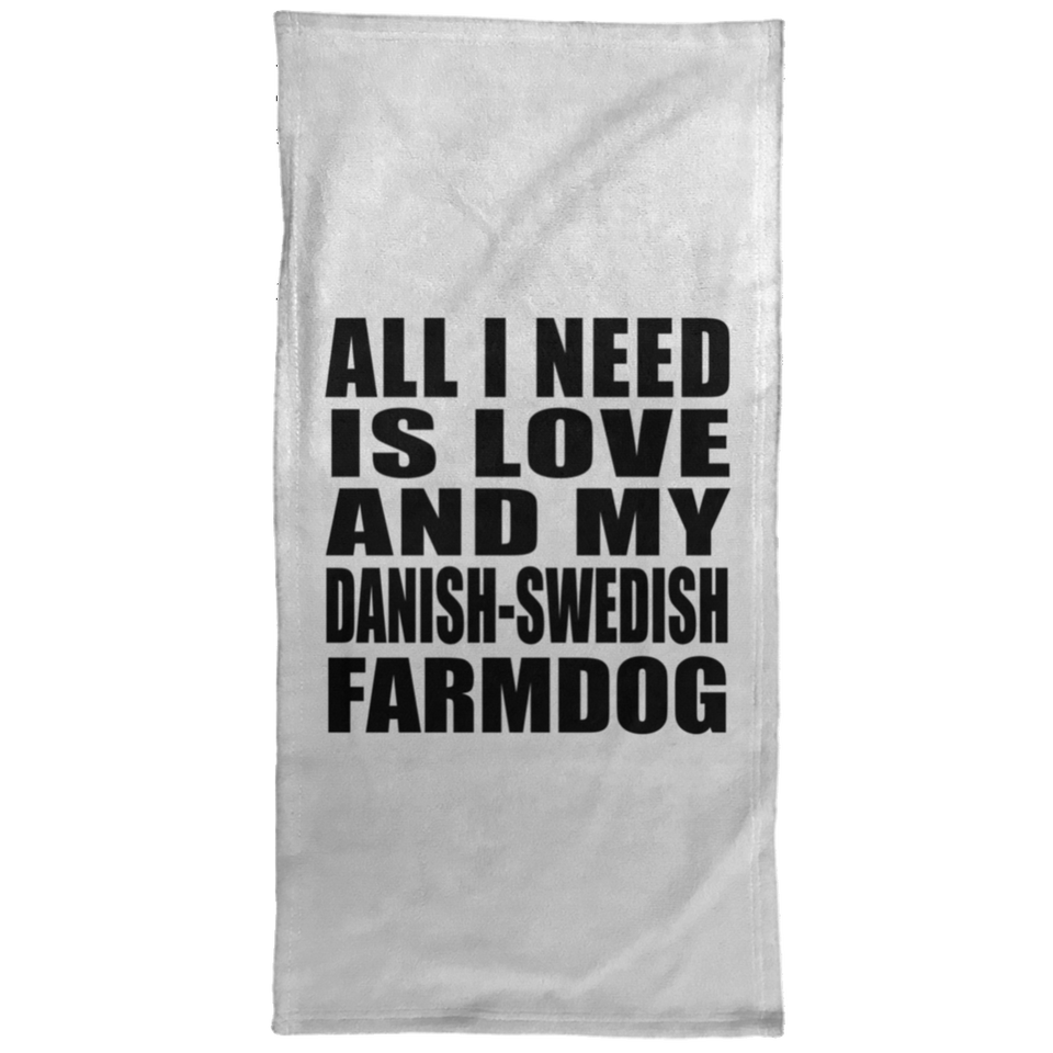 All I Need Is Love And My Danish-Swedish Farmdog - Hand Towel