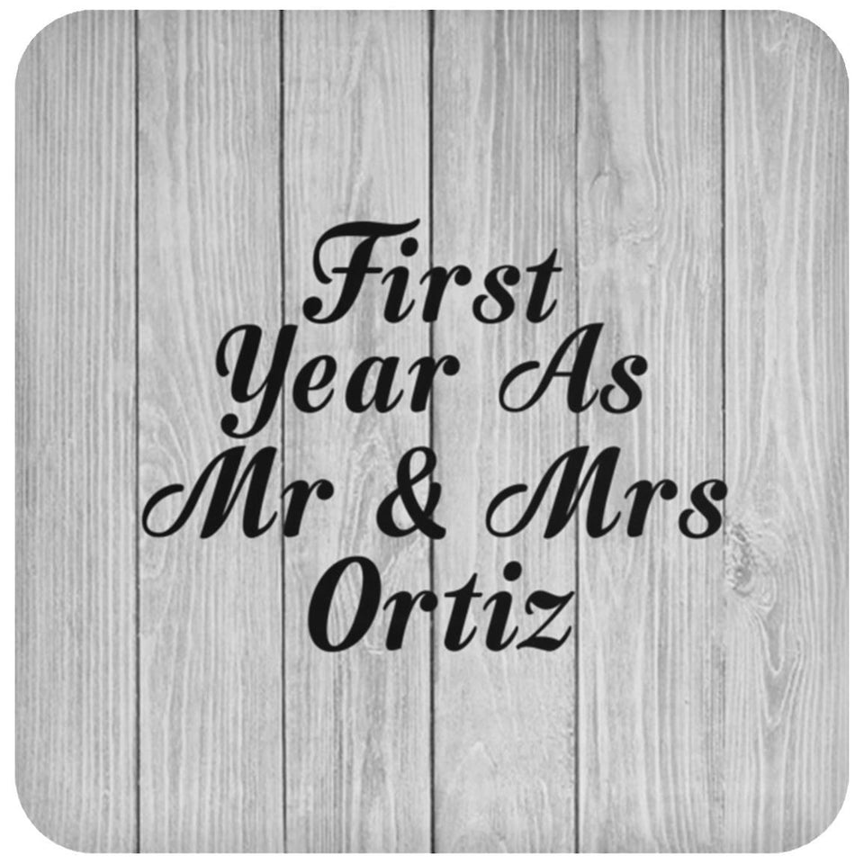 First Year As Mr & Mrs Ortiz - Drink Coaster F