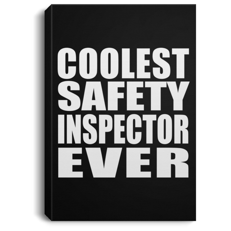 Coolest Safety Inspector Ever - Canvas Portrait