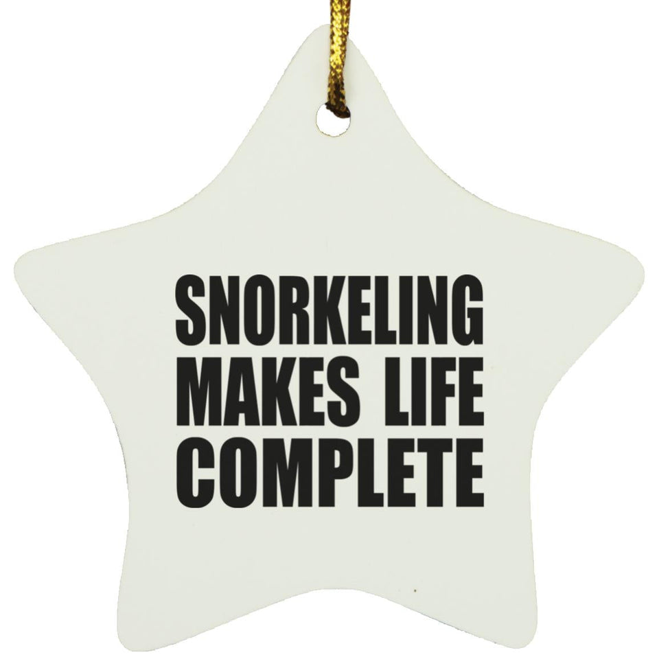 Snorkeling Makes Life Complete - Star Ornament
