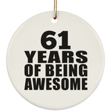 61st Birthday 61 Years Of Being Awesome - Circle Ornament