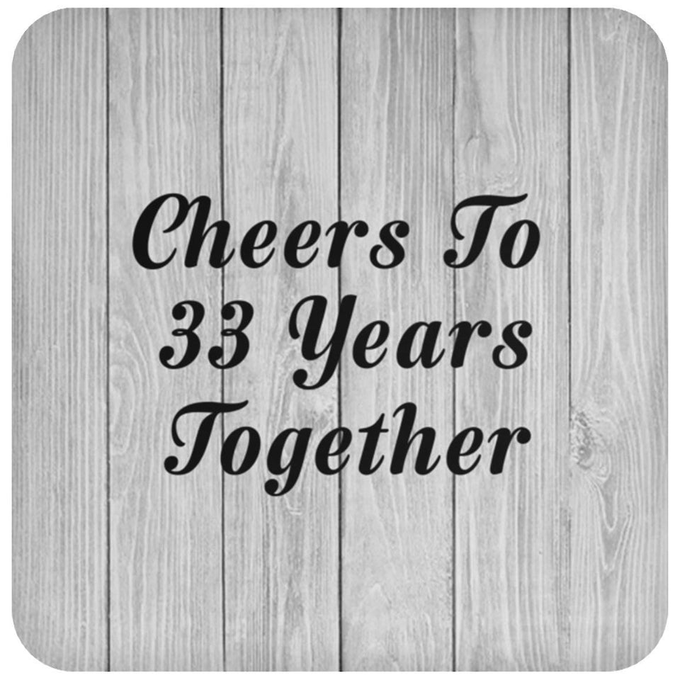 33rd Anniversary Cheers To 33 Years Together - Drink Coaster F