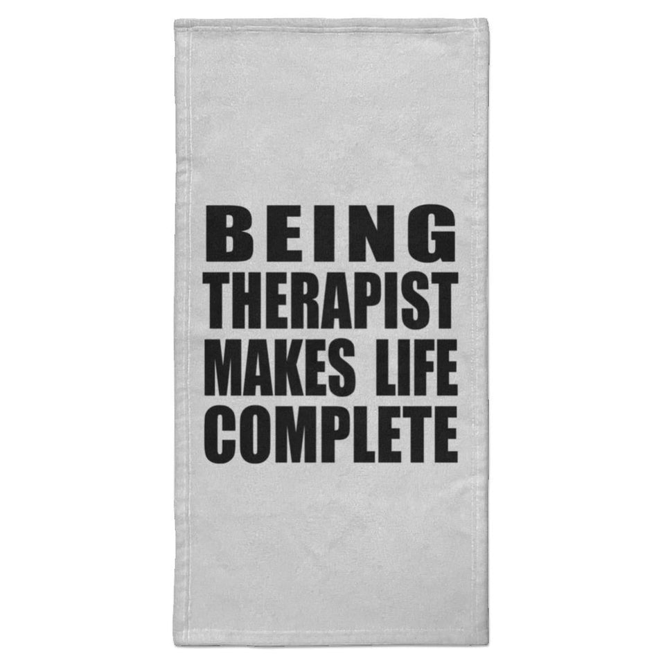 Being Therapist Makes Life Complete - Hand Towel